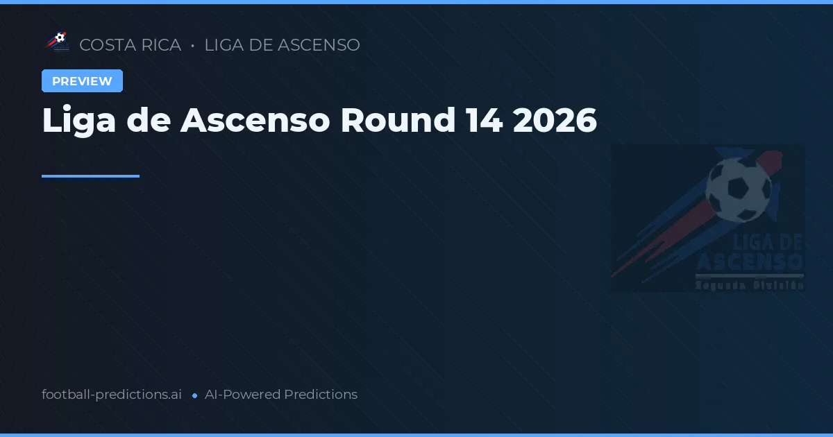 Liga de Ascenso Round 14 2026
