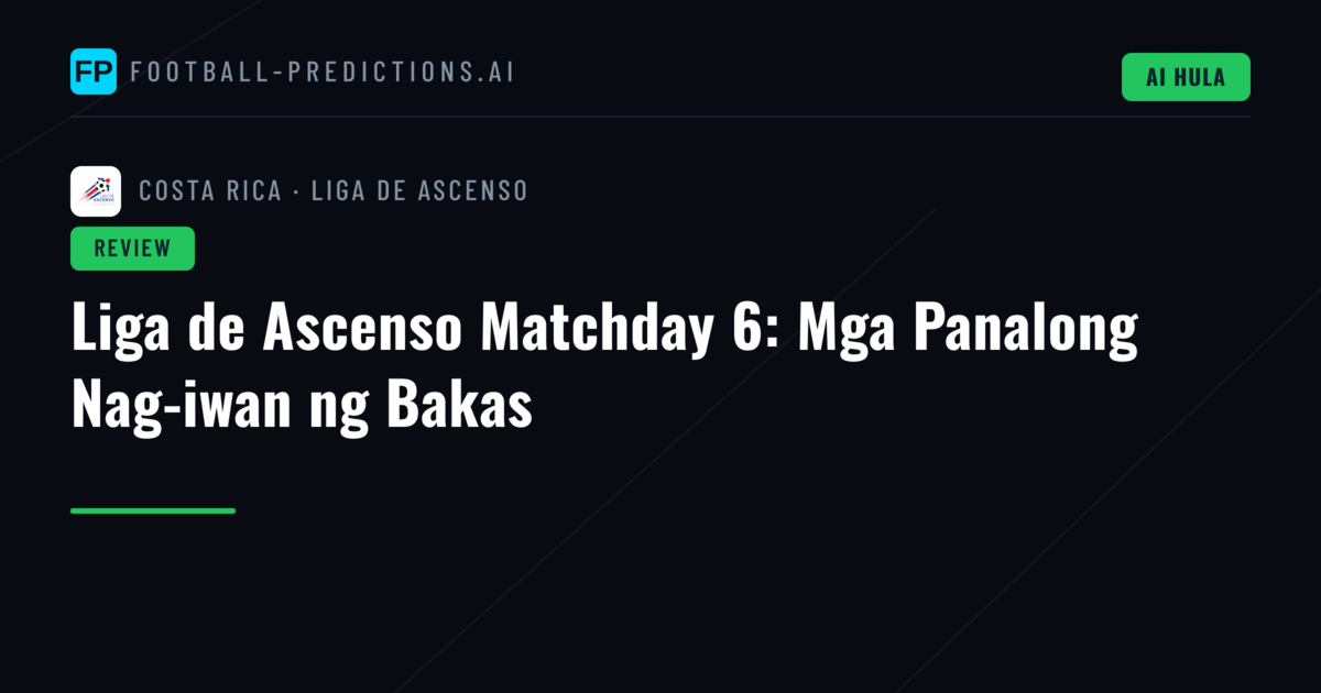 Liga de Ascenso Matchday 6: Mga Panalong Nag-iwan ng Bakas
