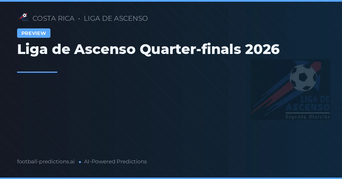 Liga de Ascenso Quarter-finals 2026
