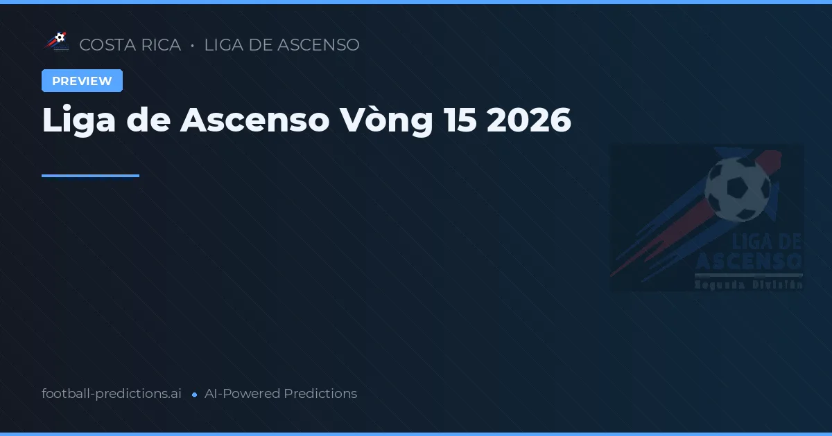 Liga de Ascenso Vòng 15 2026