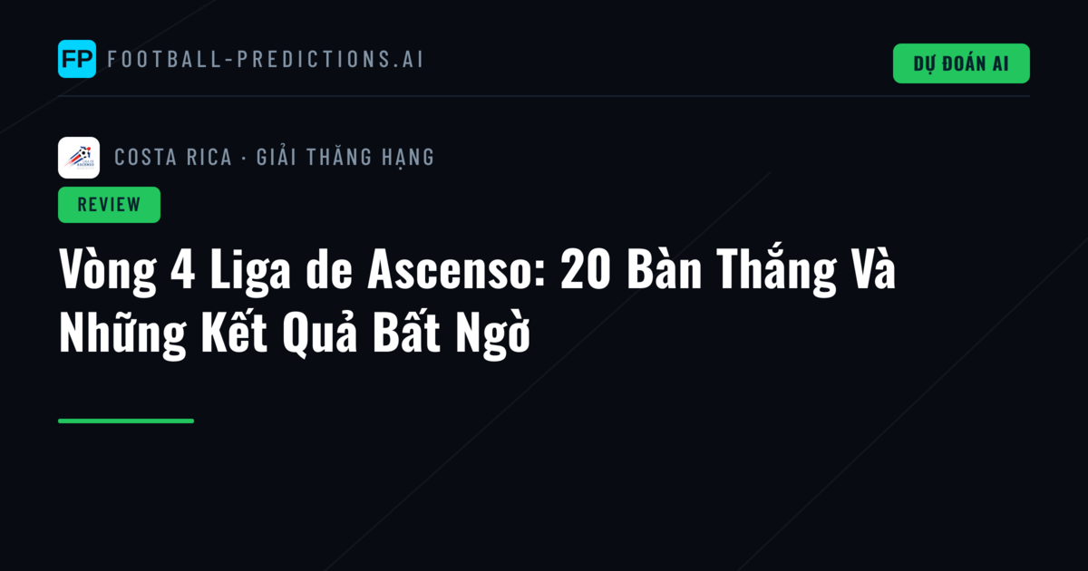 Vòng 4 Liga de Ascenso: 20 Bàn Thắng Và Những Kết Quả Bất Ngờ