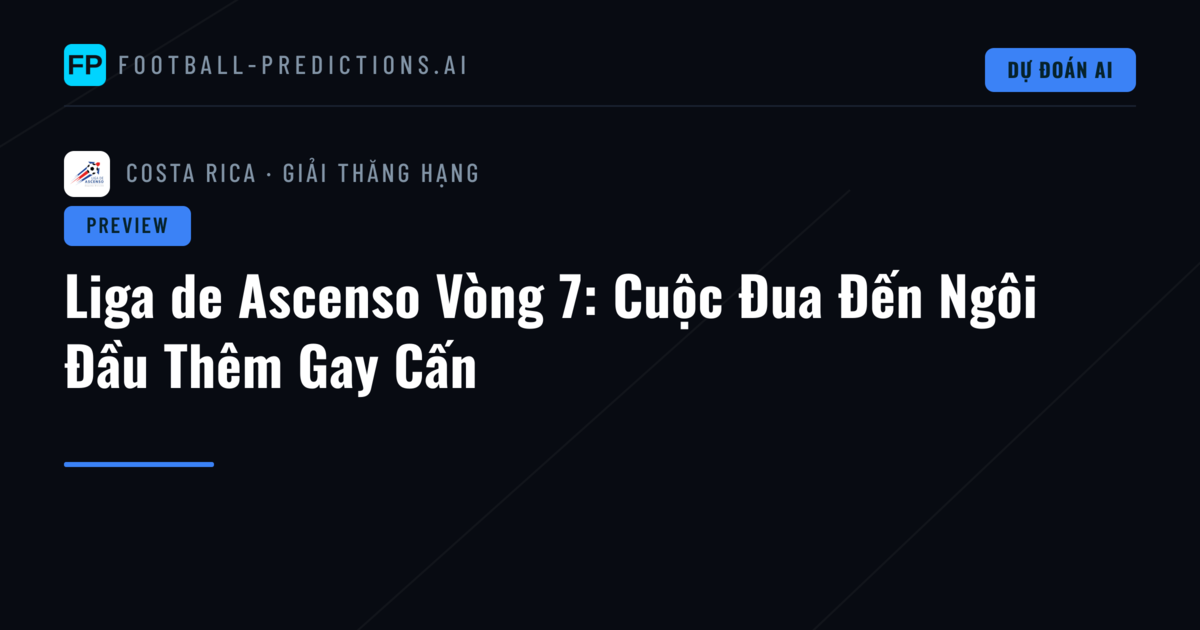 Liga de Ascenso Vòng 7: Cuộc Đua Đến Ngôi Đầu Thêm Gay Cấn