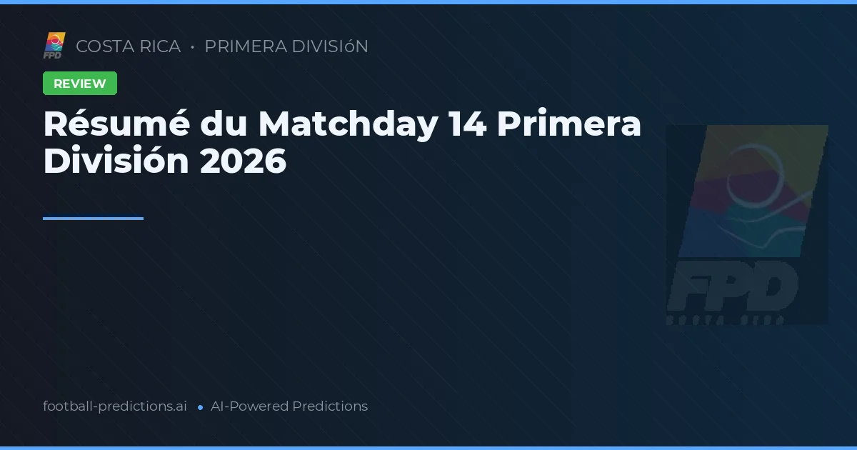 Résumé du Matchday 14 Primera División 2026