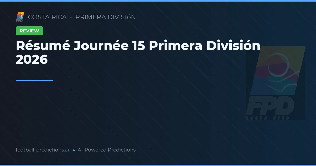Résumé Journée 15 Primera División 2026