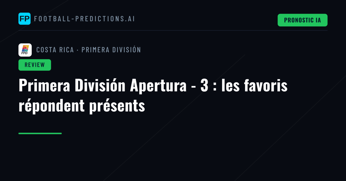 Primera División Apertura - 3 : les favoris répondent présents