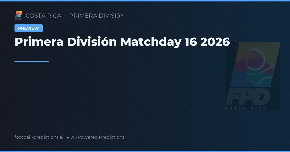 Primera División Matchday 16 2026