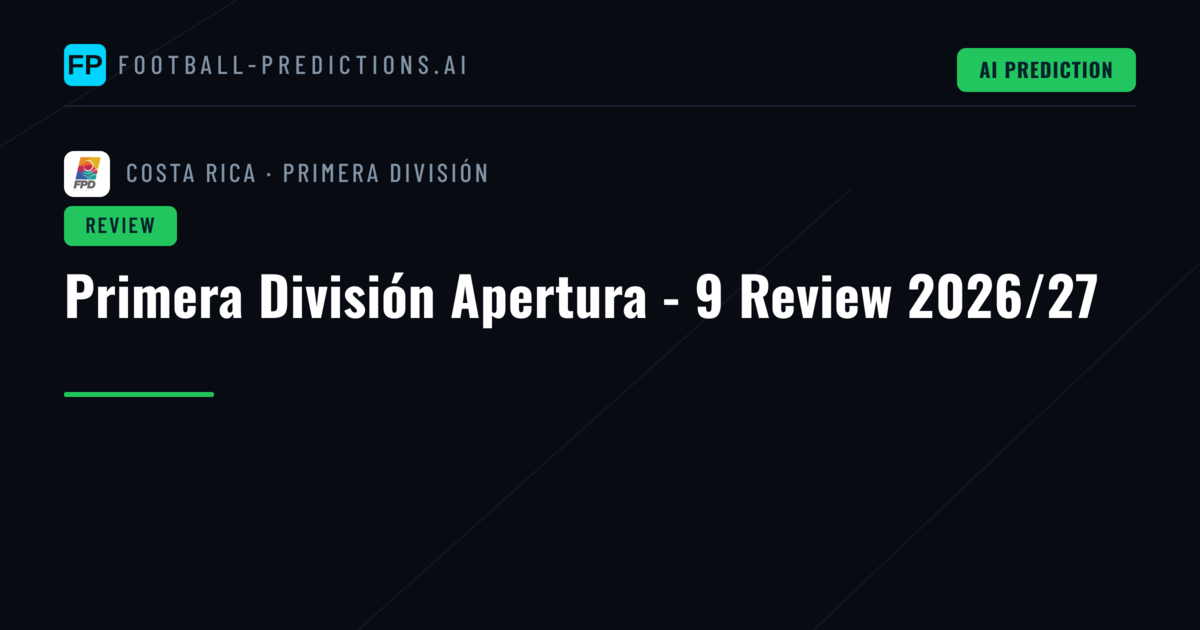 Primera División Apertura - 9 Review 2026/27