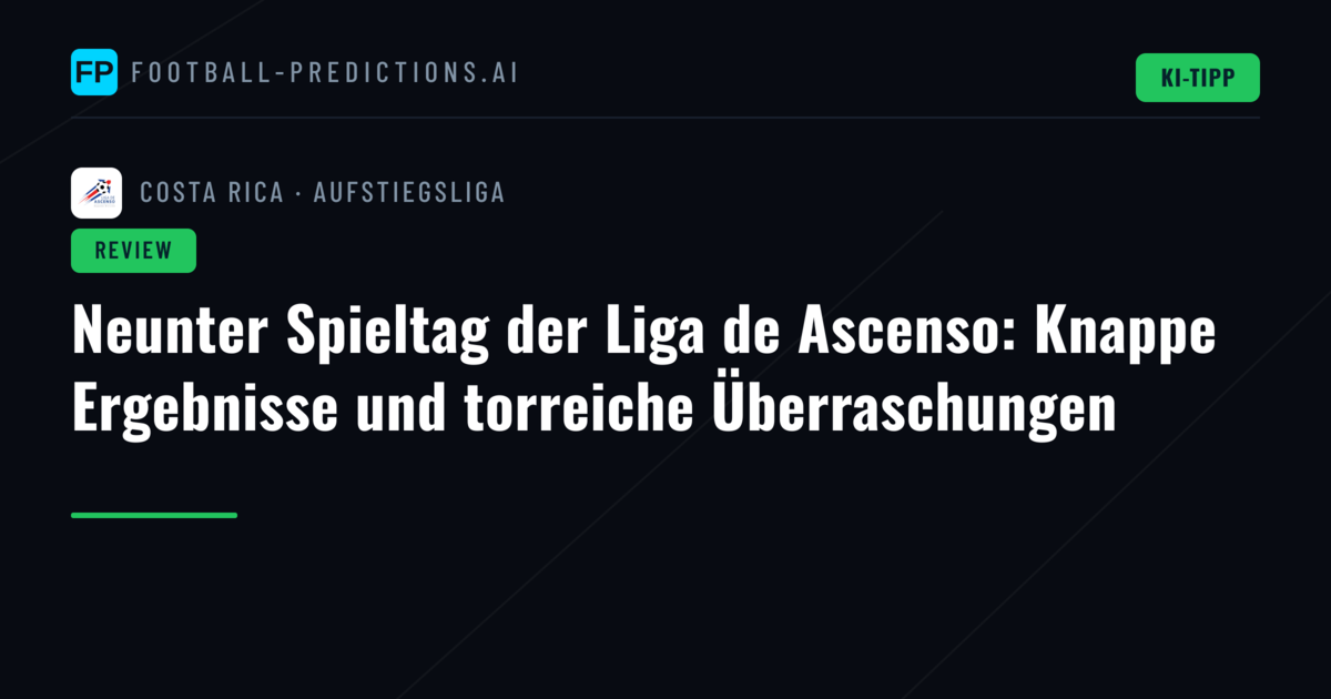 Neunter Spieltag der Liga de Ascenso: Knappe Ergebnisse und torreiche Überraschungen