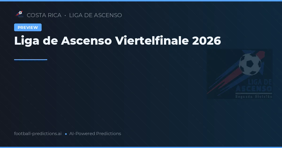 Liga de Ascenso Viertelfinale 2026