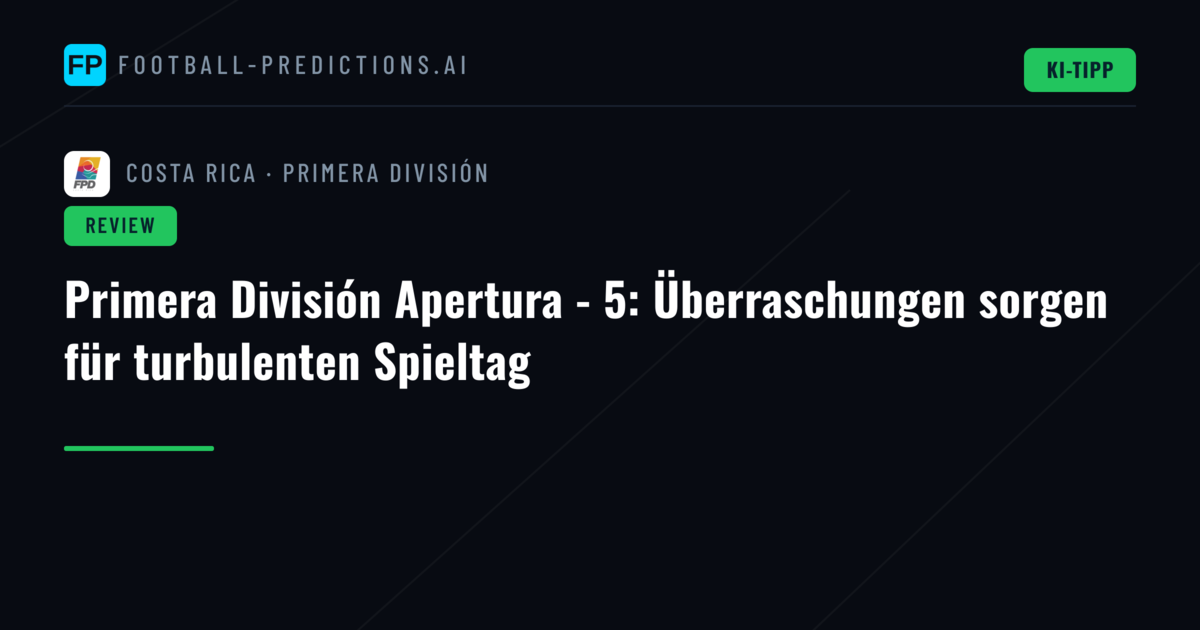 Primera División Apertura - 5: Überraschungen sorgen für turbulenten Spieltag