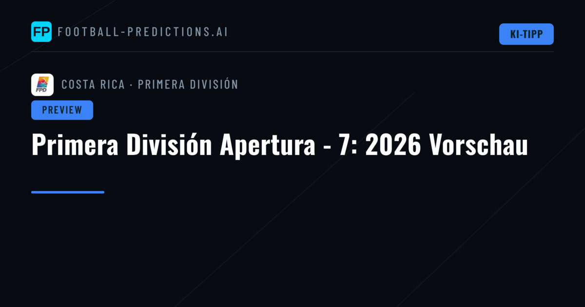 Primera División Apertura - 7: 2026 Vorschau