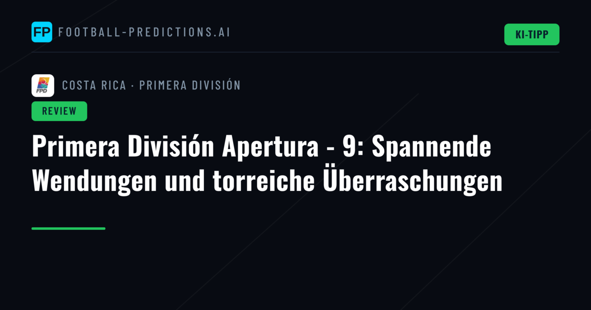 Primera División Apertura - 9: Spannende Wendungen und torreiche Überraschungen