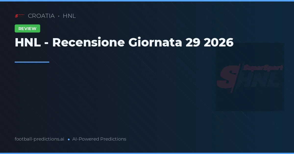 HNL - Recensione Giornata 29 2026