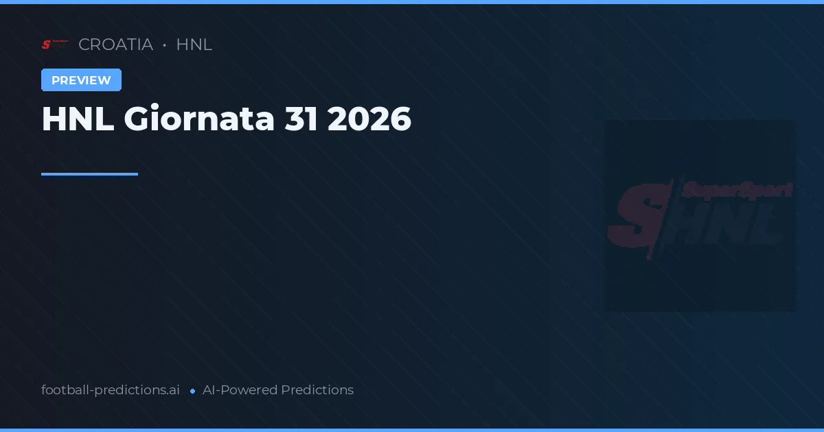 HNL Giornata 31 2026