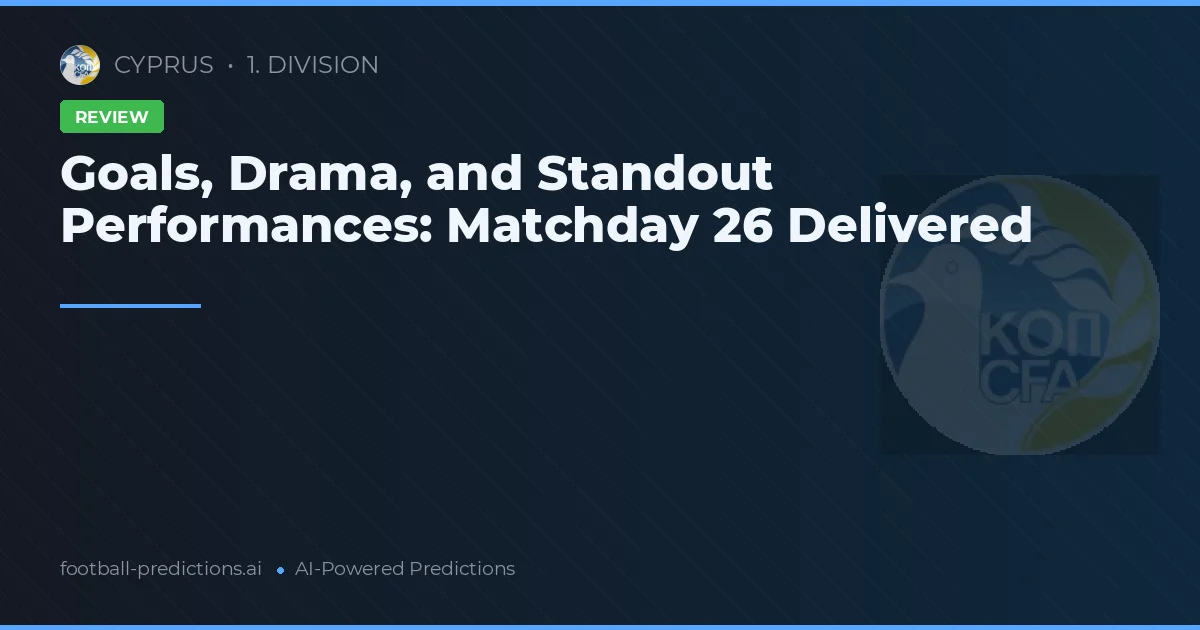 Goals, Drama, and Standout Performances: Matchday 26 Delivered