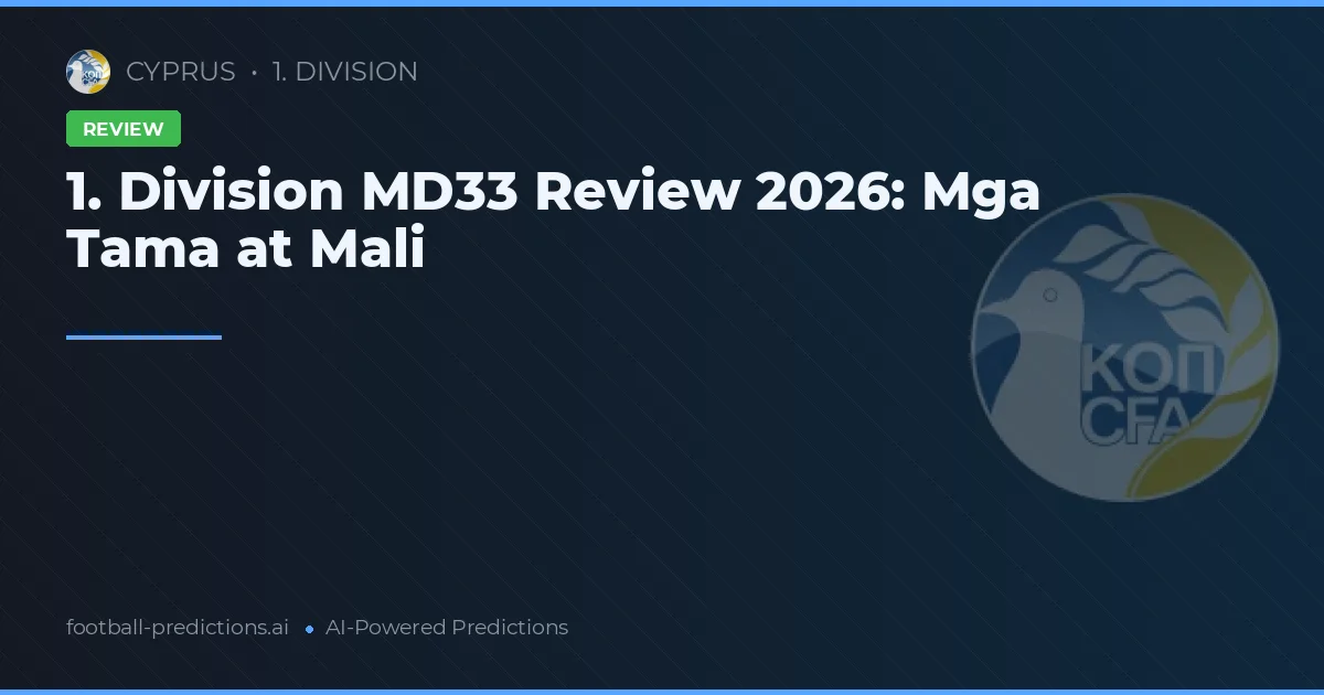 1. Division MD33 Review 2026: Mga Tama at Mali