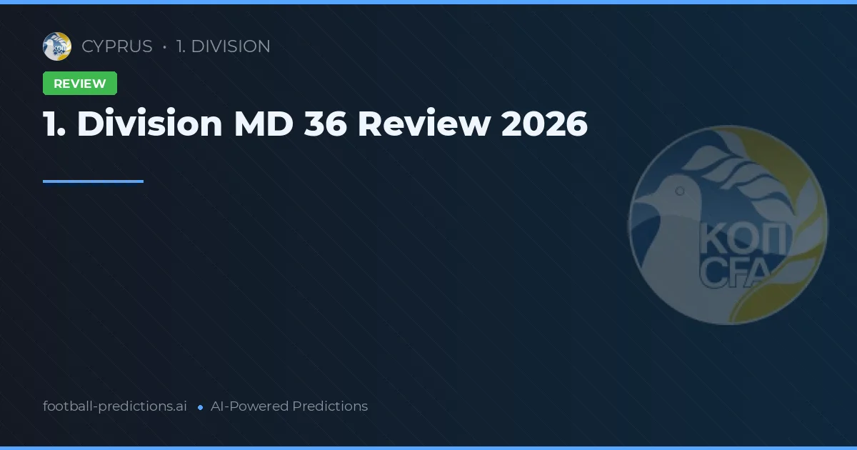 1. Division MD 36 Review 2026