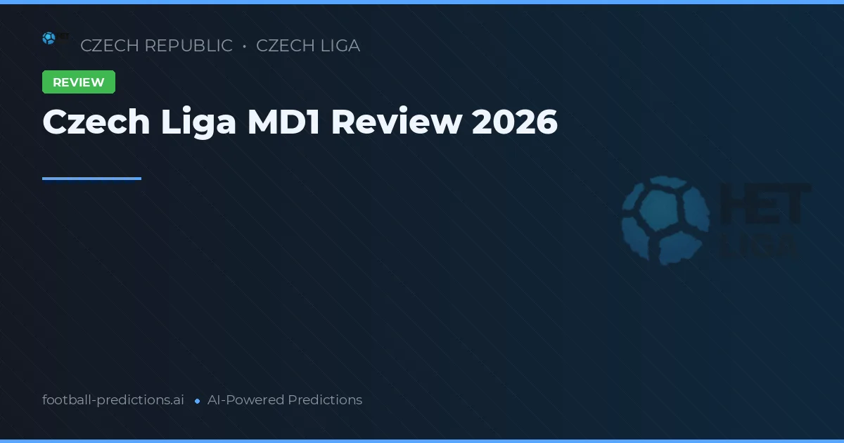 Czech Liga MD1 Review 2026