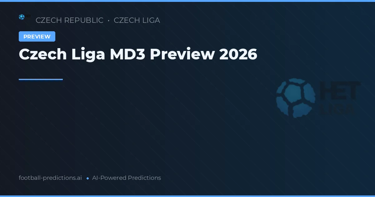 Czech Liga MD3 Preview 2026