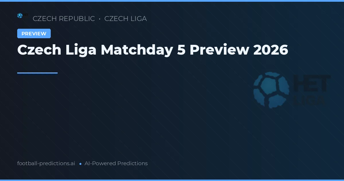 Czech Liga Matchday 5 Preview 2026