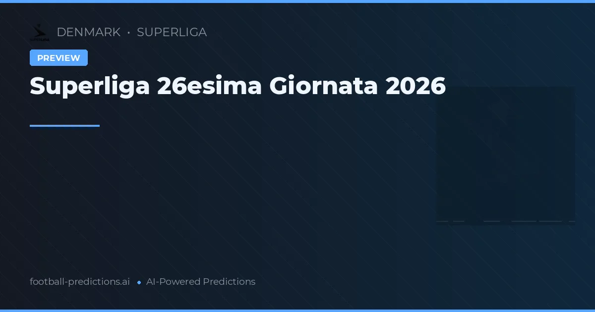 Superliga 26esima Giornata 2026