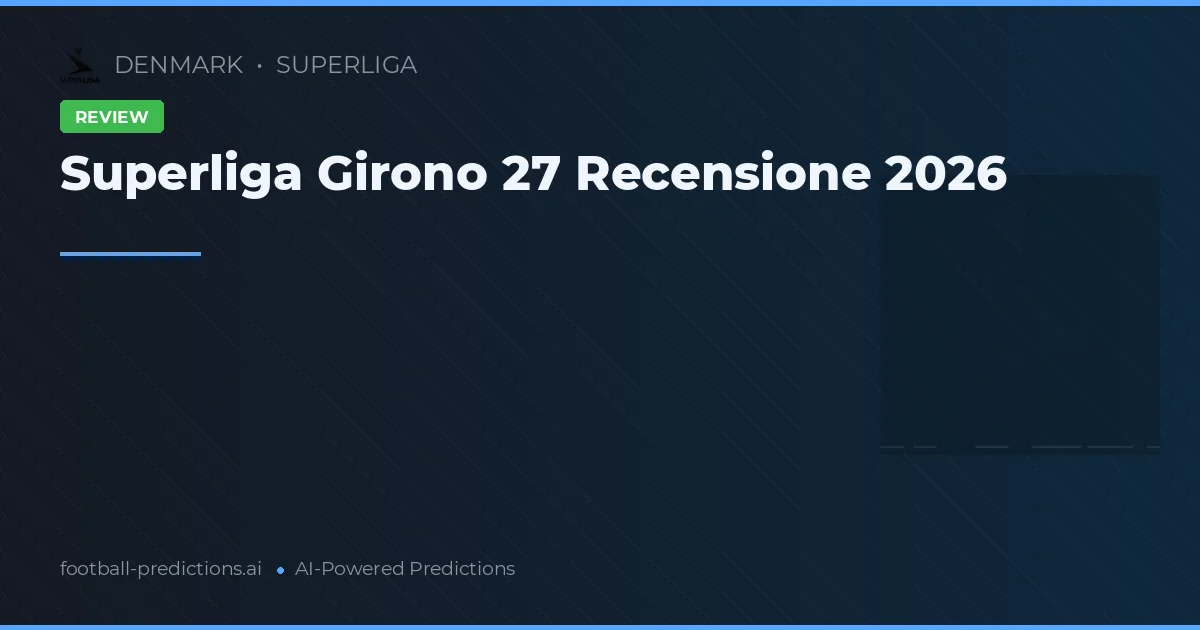 Superliga Girono 27 Recensione 2026