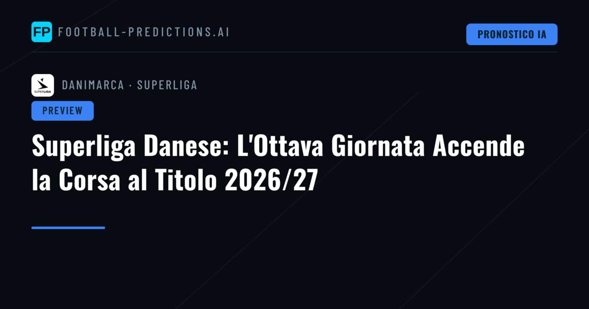 Superliga Danese: L'Ottava Giornata Accende la Corsa al Titolo 2026/27