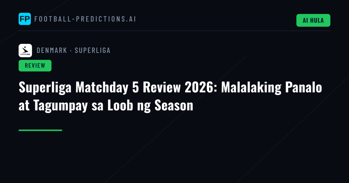Superliga Matchday 5 Review 2026: Malalaking Panalo at Tagumpay sa Loob ng Season
