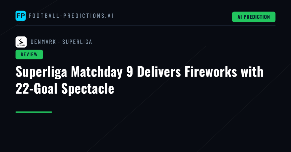 Superliga Matchday 9 Delivers Fireworks with 22-Goal Spectacle