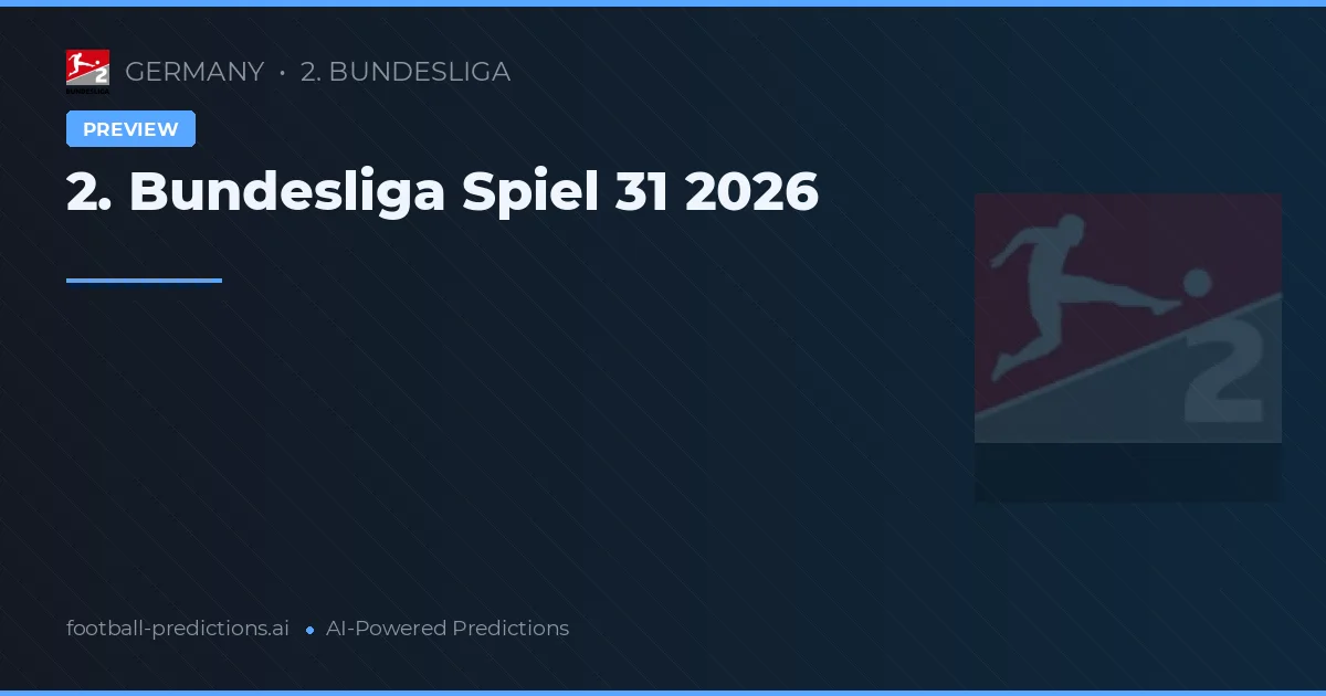 2. Bundesliga Spiel 31 2026