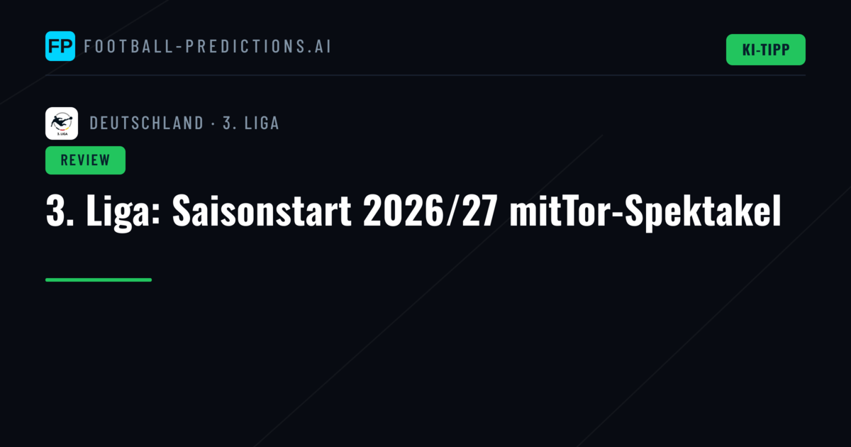 3. Liga: Saisonstart 2026/27 mitTor-Spektakel