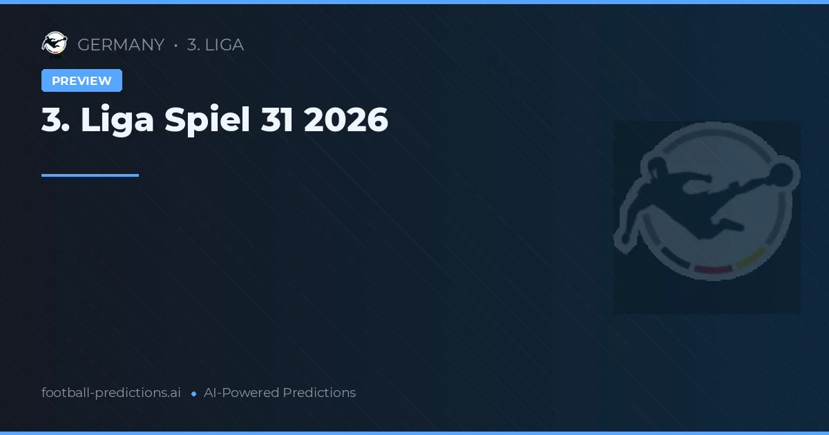 3. Liga Spiel 31 2026