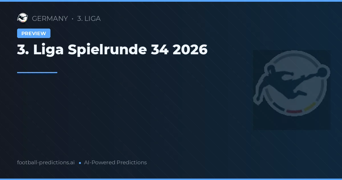 3. Liga Spielrunde 34 2026