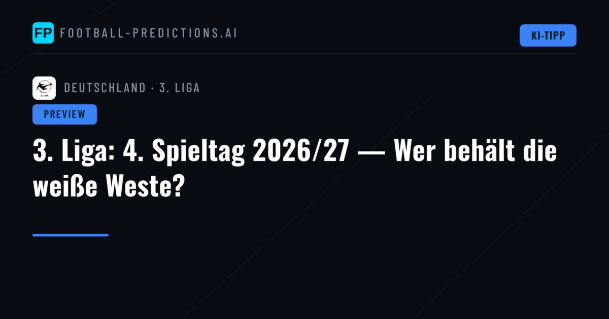 3. Liga: 4. Spieltag 2026/27 — Wer behält die weiße Weste?