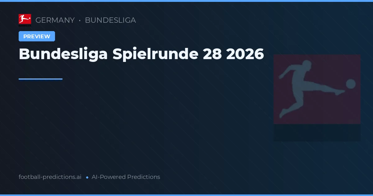 Bundesliga Spielrunde 28 2026