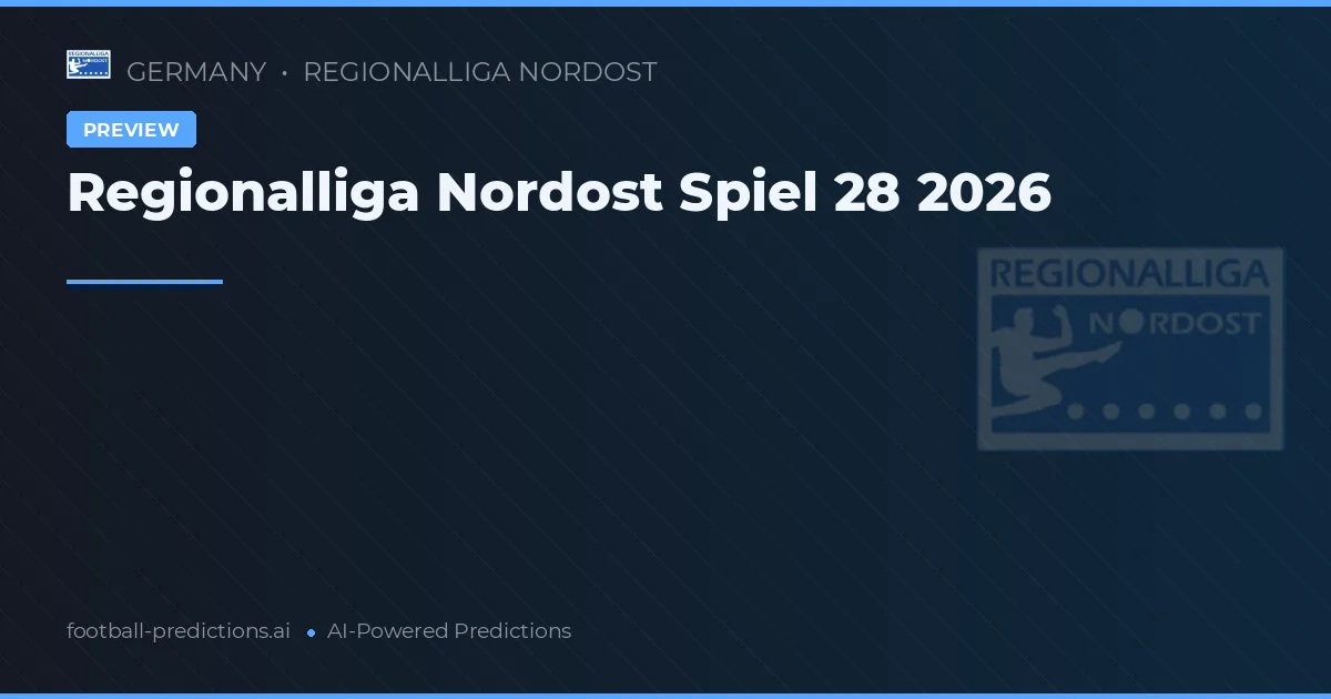 Regionalliga Nordost Spiel 28 2026