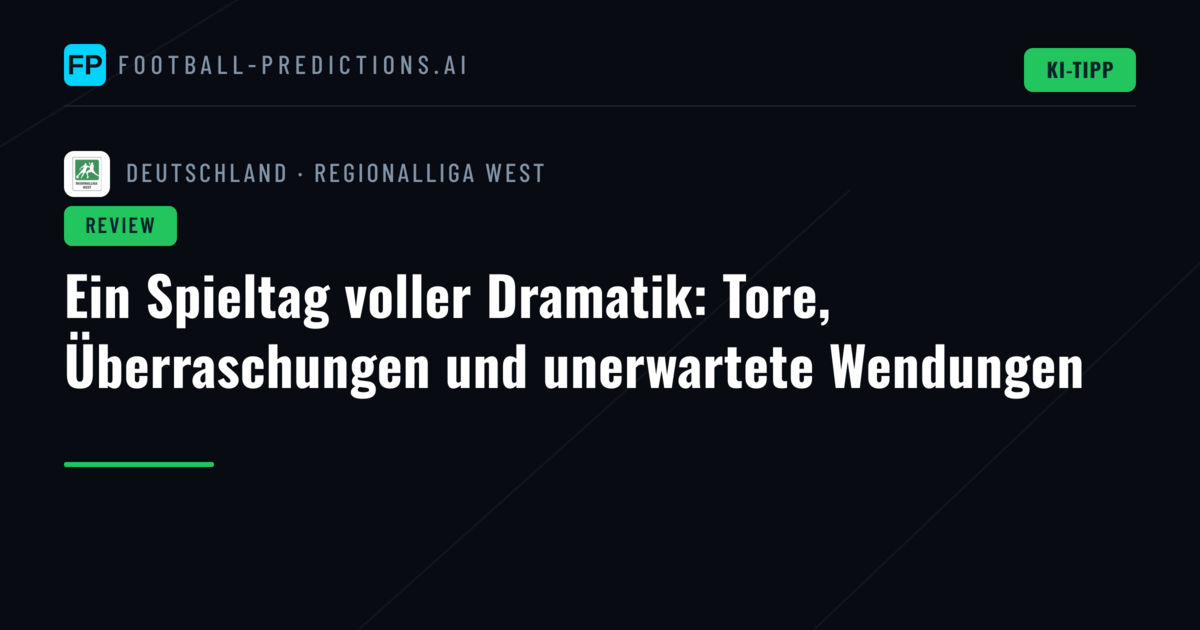 Ein Spieltag voller Dramatik: Tore, Überraschungen und unerwartete Wendungen