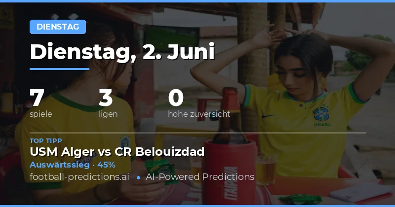 Analyse der Dienstagsspiele am 2. Juni 2026