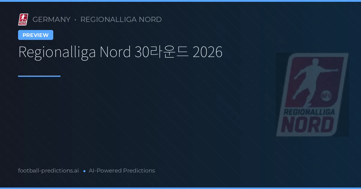 Regionalliga Nord 30라운드 2026