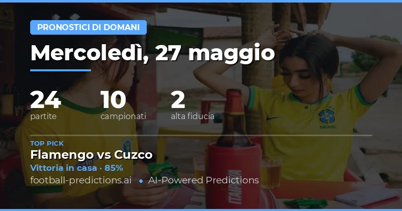 Anteprima delle Partite di Domani: 27 Maggio 2026