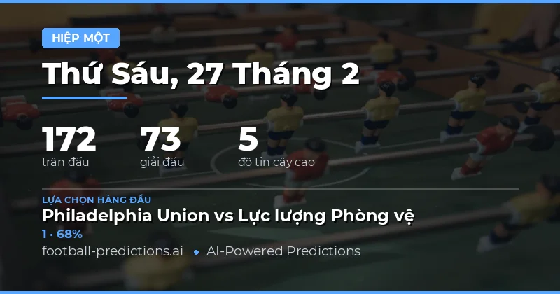 Dự đoán kết quả hiệp một ngày 27 tháng 2 năm 2026 chính xác