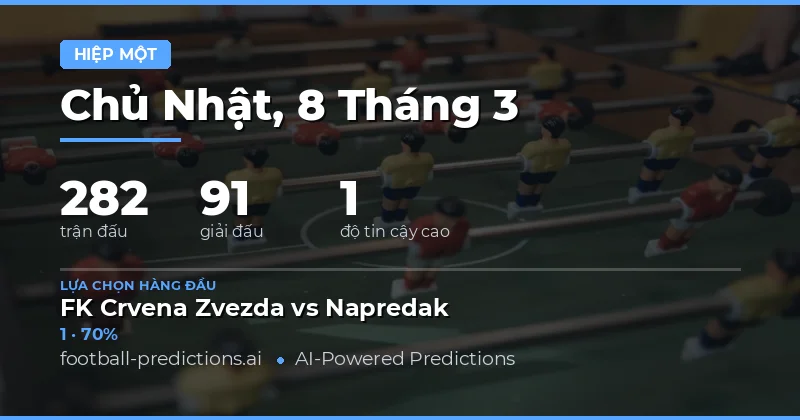Dự đoán kết quả hiệp 1 ngày 8 tháng 3 năm 2026 chính xác