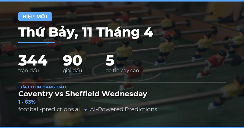 Dự đoán Kết quả Hiệp 1 ngày 11/4/2026