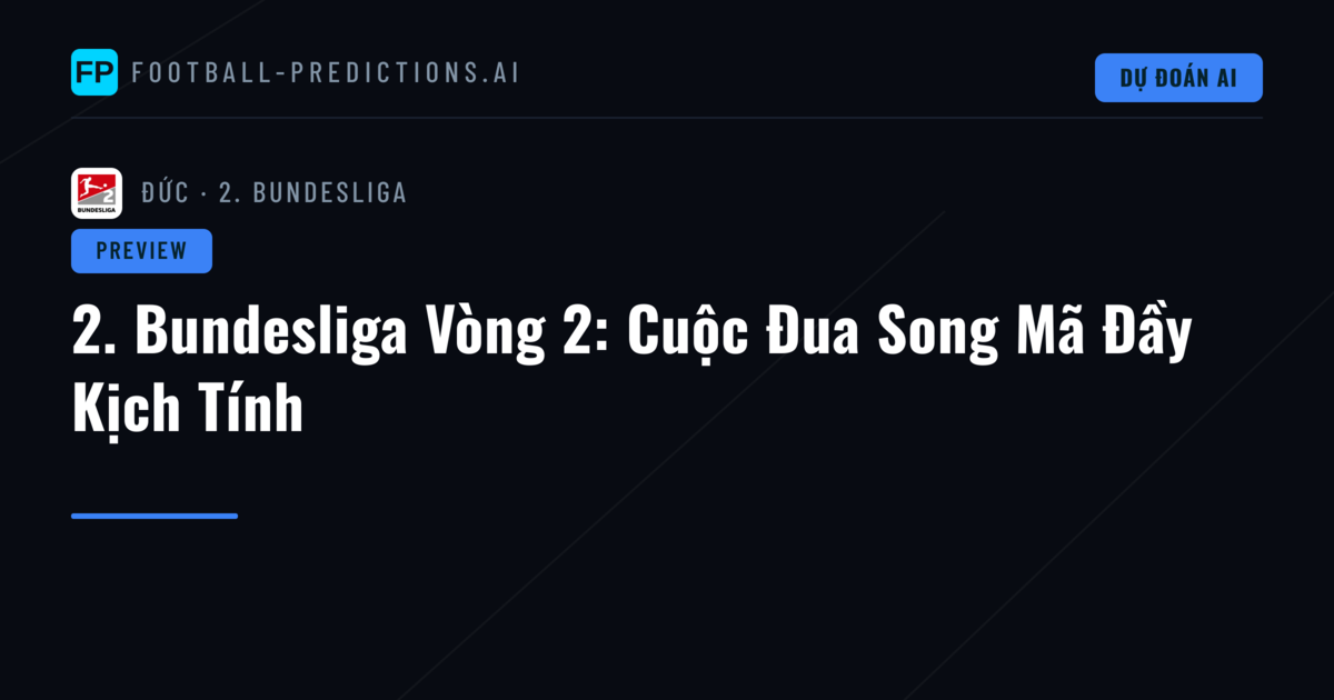 2. Bundesliga Vòng 2: Cuộc Đua Song Mã Đầy Kịch Tính