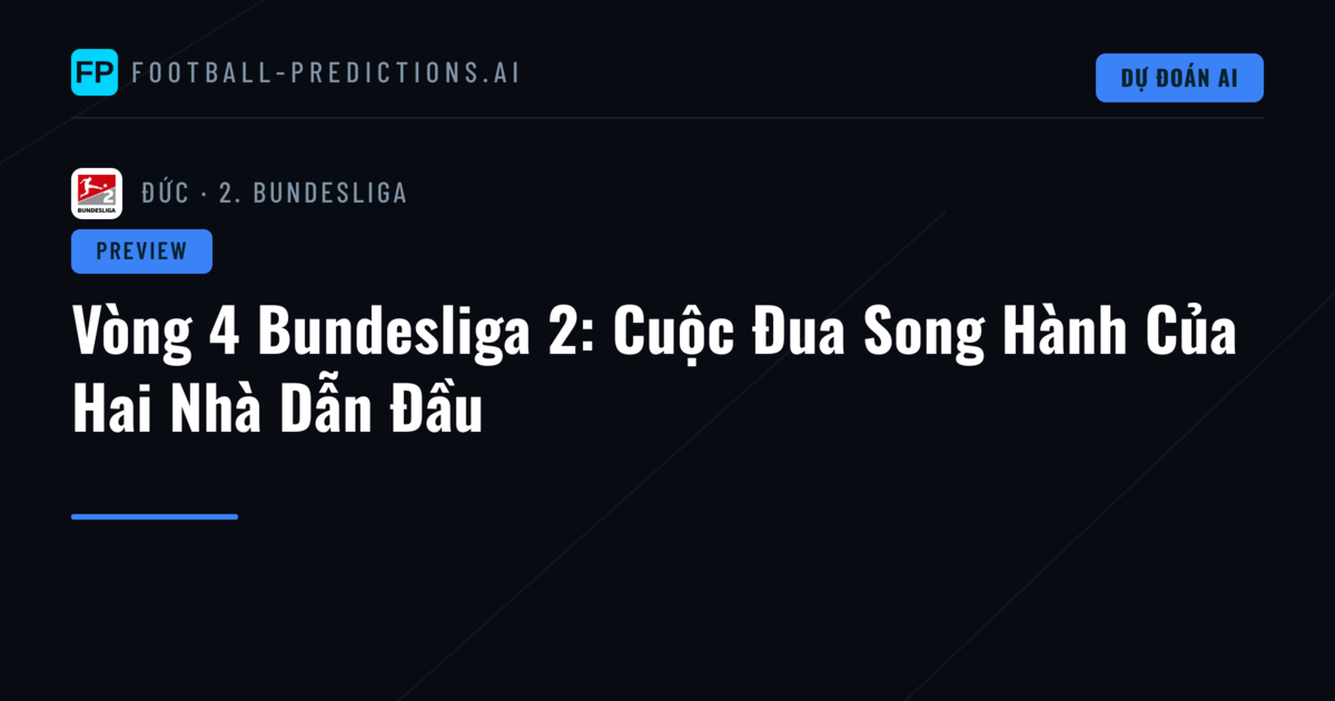 Vòng 4 Bundesliga 2: Cuộc Đua Song Hành Của Hai Nhà Dẫn Đầu