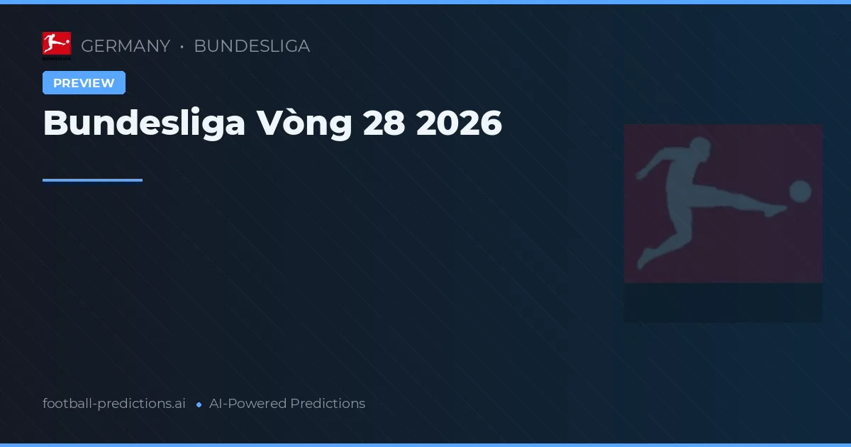 Bundesliga Vòng 28 2026