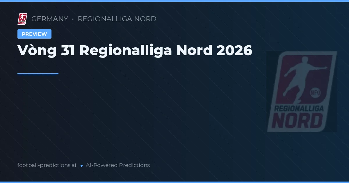 Vòng 31 Regionalliga Nord 2026
