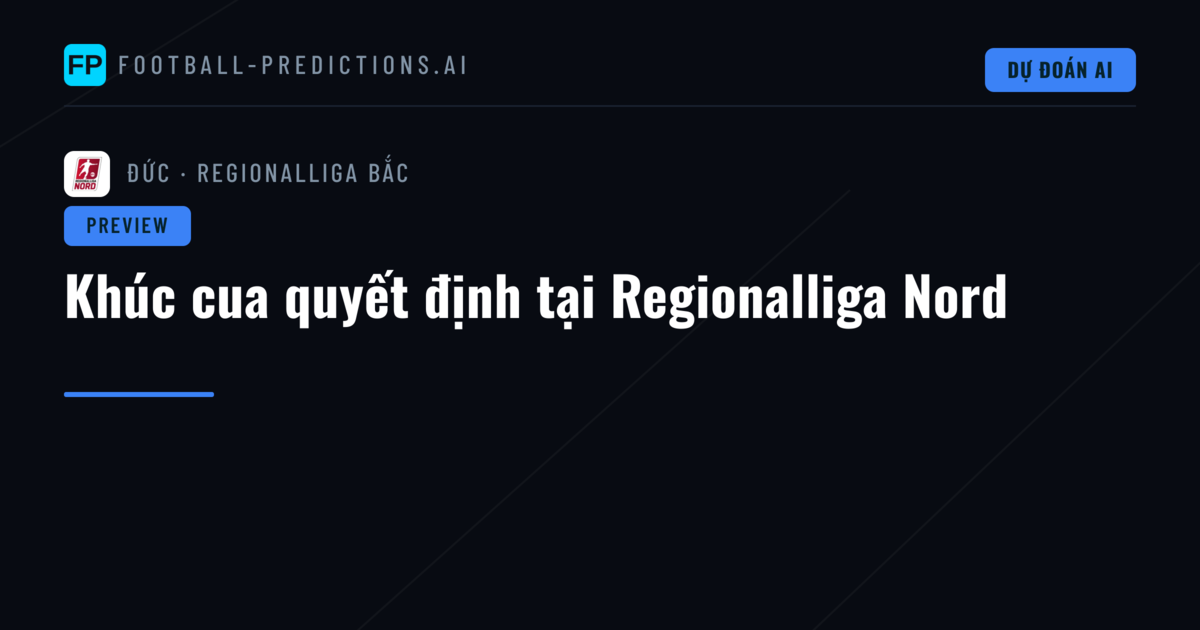 Khúc cua quyết định tại Regionalliga Nord