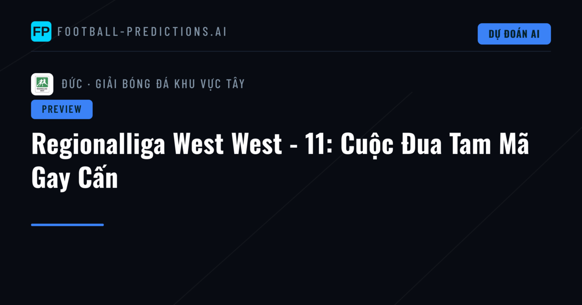 Regionalliga West West - 11: Cuộc Đua Tam Mã Gay Cấn