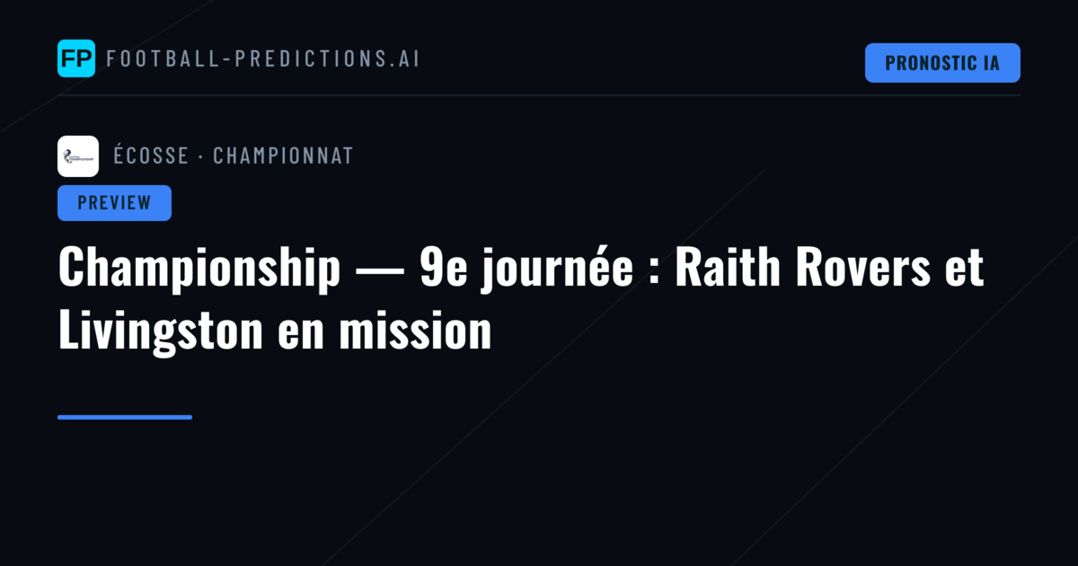 Championship — 9e journée : Raith Rovers et Livingston en mission